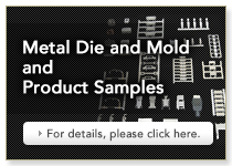 Metal Die and Mold and Product Samples